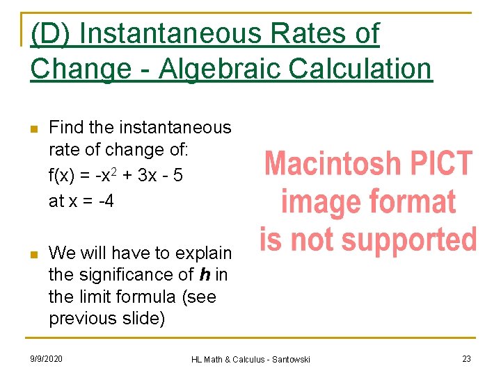 (D) Instantaneous Rates of Change - Algebraic Calculation n Find the instantaneous rate of