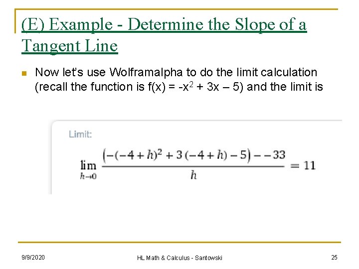 (E) Example - Determine the Slope of a Tangent Line n Now let’s use