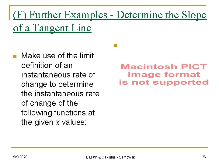 (F) Further Examples - Determine the Slope of a Tangent Line n n Make