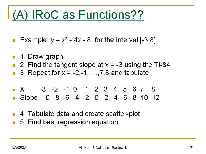 (A) IRo. C as Functions? ? n Example: y = x² - 4 x