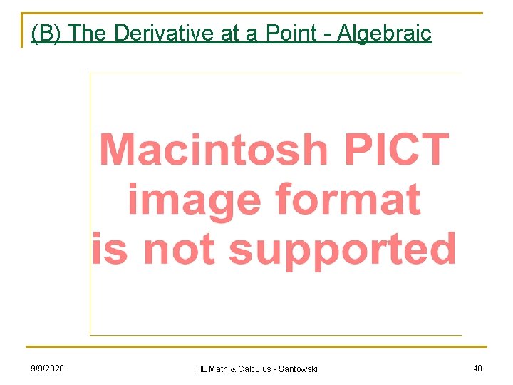 (B) The Derivative at a Point - Algebraic 9/9/2020 HL Math & Calculus -