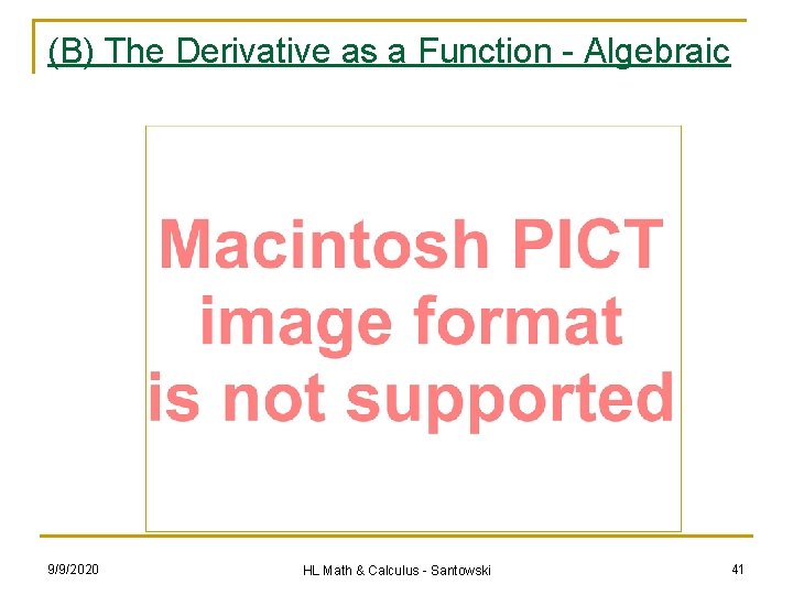 (B) The Derivative as a Function - Algebraic 9/9/2020 HL Math & Calculus -