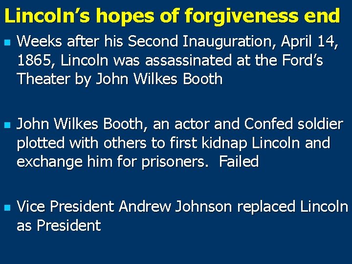Lincoln’s hopes of forgiveness end n n n Weeks after his Second Inauguration, April
