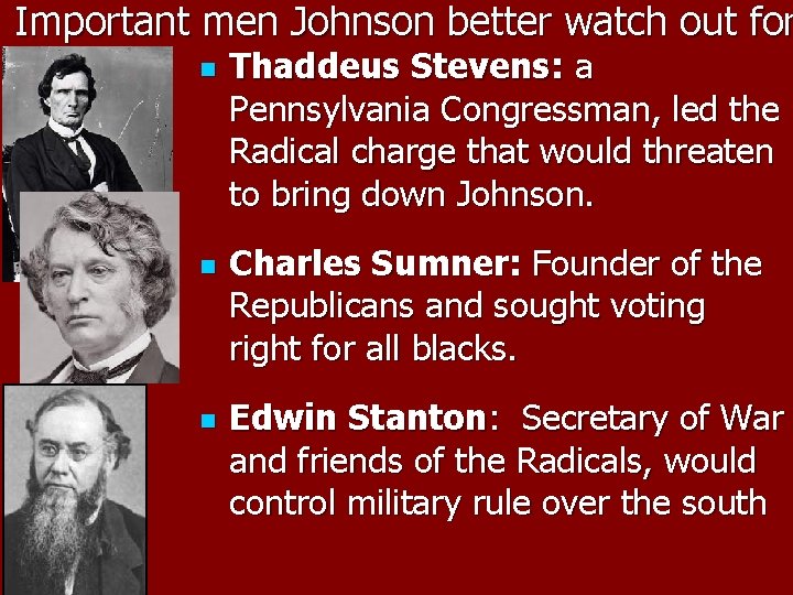 Important men Johnson better watch out for n n n Thaddeus Stevens: a Pennsylvania