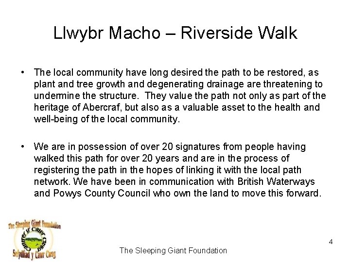 Llwybr Macho – Riverside Walk • The local community have long desired the path