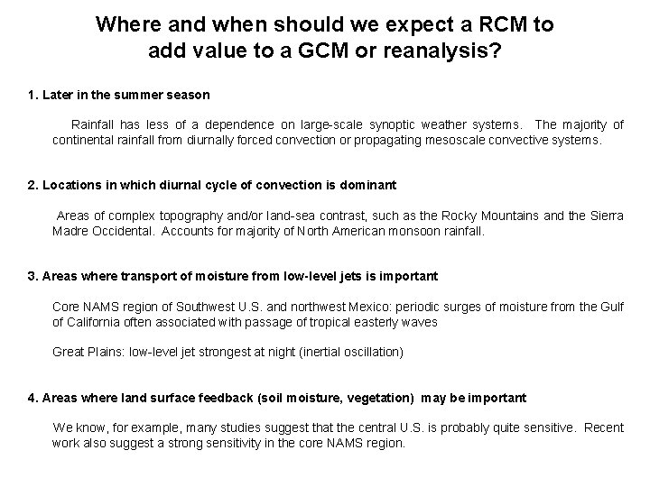 Where and when should we expect a RCM to add value to a GCM