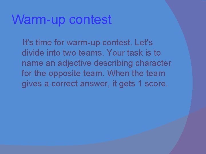 Warm-up contest It's time for warm-up contest. Let's divide into two teams. Your task