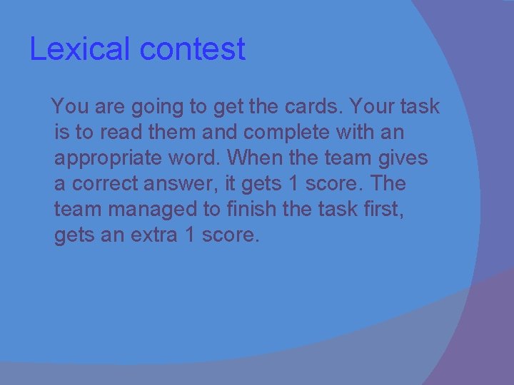 Lexical contest You are going to get the cards. Your task is to read