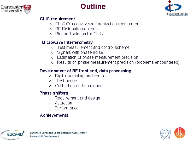 Outline CLIC requirement o CLIC Crab cavity synchronization requirements o RF Distribution options o