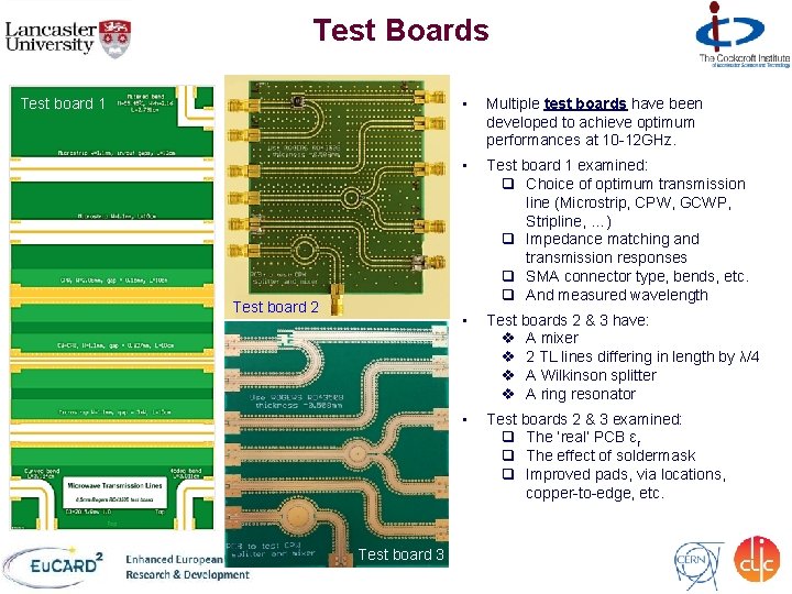 Test Boards Test board 1 Test board 2 Test board 3 • Multiple test