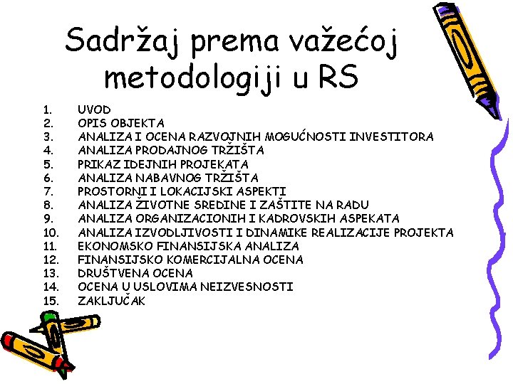 Sadržaj prema važećoj metodologiji u RS 1. 2. 3. 4. 5. 6. 7. 8.