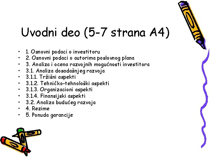 Uvodni deo (5 -7 strana A 4) • • • 1. Osnovni podaci o