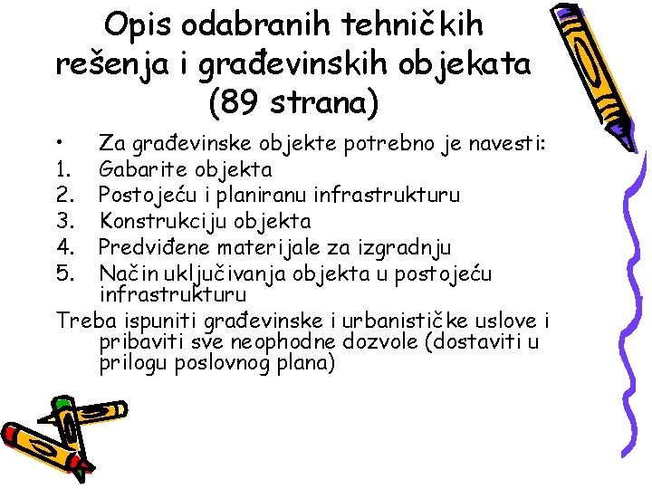 Opis odabranih tehničkih rešenja i građevinskih objekata (89 strana) • 1. 2. 3. 4.