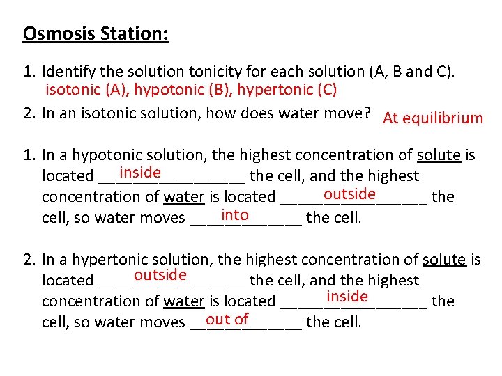 Osmosis Station: 1. Identify the solution tonicity for each solution (A, B and C).