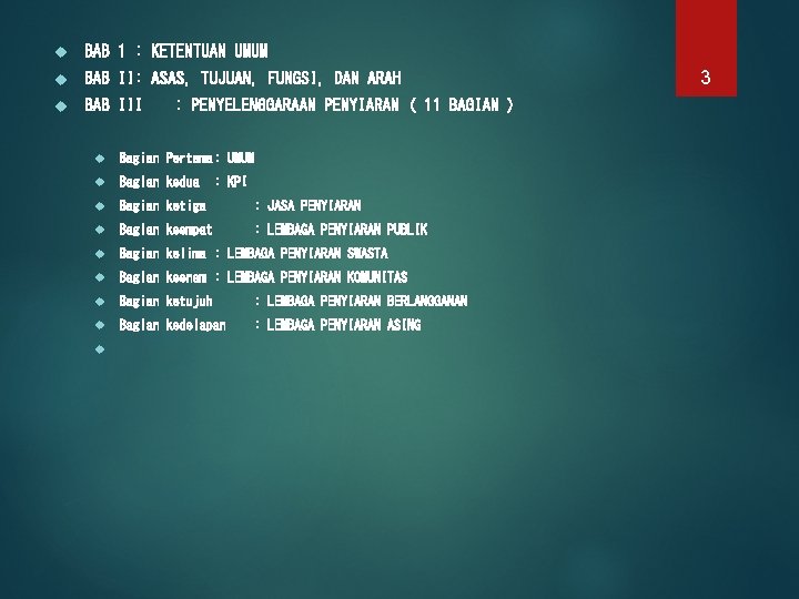  BAB 1 : KETENTUAN UMUM BAB II: ASAS, TUJUAN, FUNGSI, DAN ARAH BAB