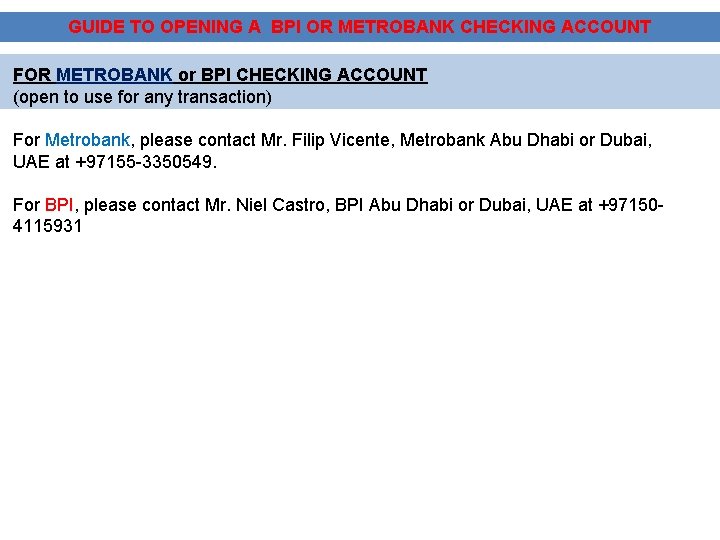 GUIDE TO OPENING A BPI OR METROBANK CHECKING ACCOUNT FOR METROBANK or BPI CHECKING