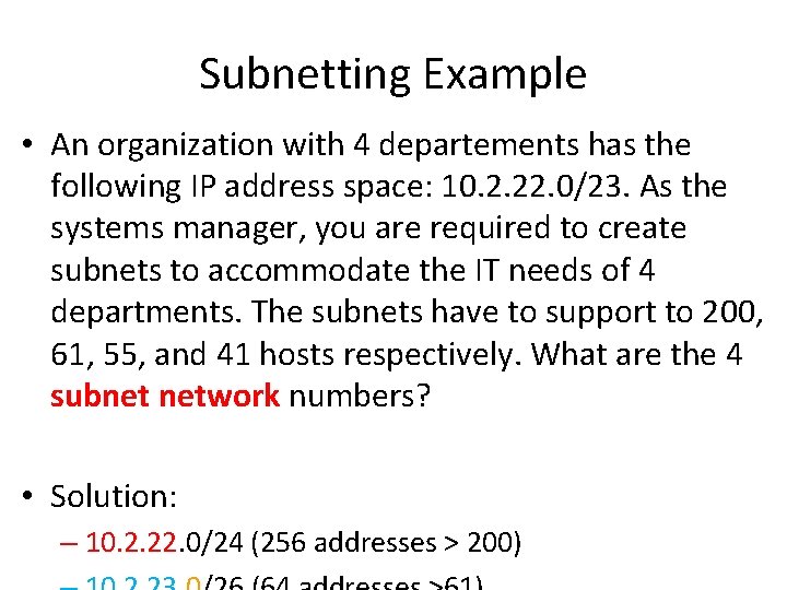 Subnetting Example • An organization with 4 departements has the following IP address space: