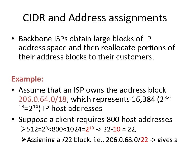 CIDR and Address assignments • Backbone ISPs obtain large blocks of IP address space