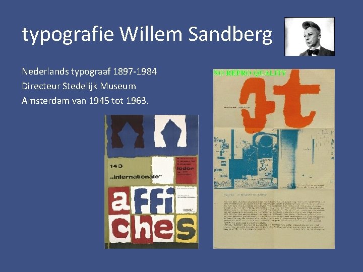 typografie Willem Sandberg Nederlands typograaf 1897 -1984 Directeur Stedelijk Museum Amsterdam van 1945 tot
