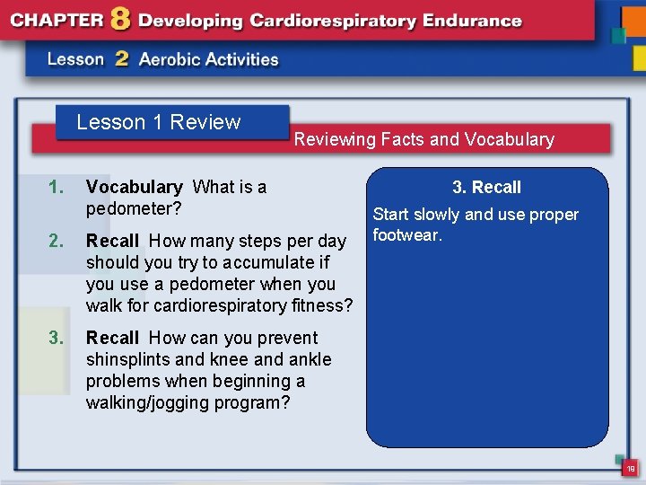 Lesson 1 Review 1. Reviewing Facts and Vocabulary What is a pedometer? 2. Recall