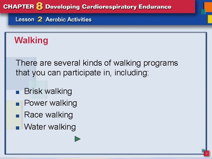 Walking There are several kinds of walking programs that you can participate in, including: