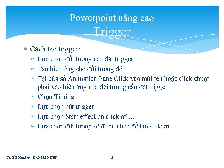 Powerpoint nâng cao Trigger Cách tạo trigger: Lựa chọn đối tượng cần đặt trigger