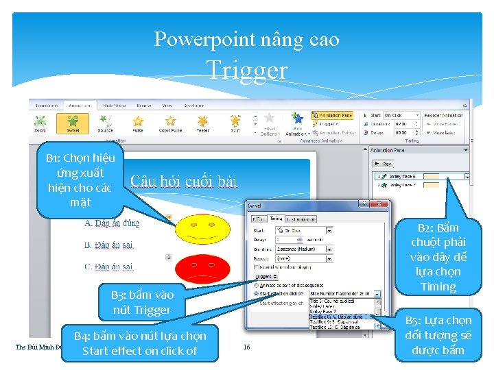 Powerpoint nâng cao Trigger B 1: Chọn hiệu ứng xuất hiện cho các mặt