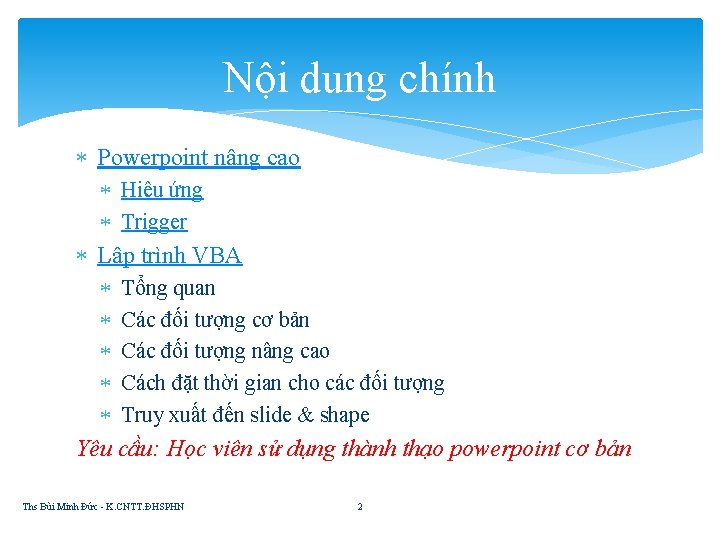 Nội dung chính Powerpoint nâng cao Hiệu ứng Trigger Lập trình VBA Tổng quan