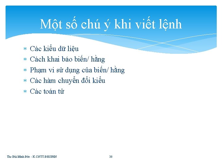 Một số chú ý khi viết lệnh Các kiểu dữ liệu Cách khai báo