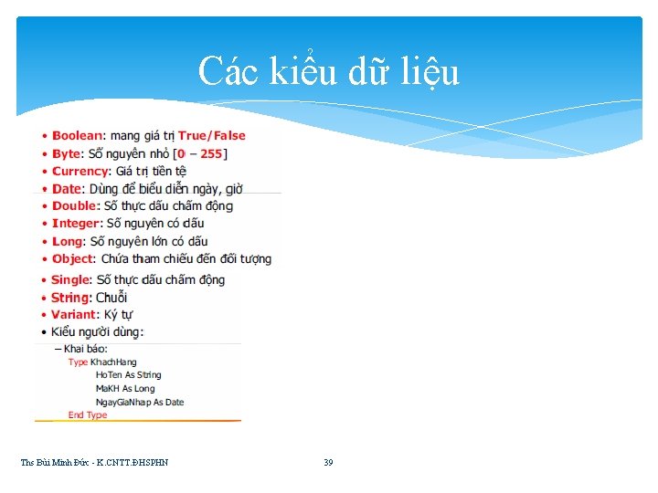 Các kiểu dữ liệu Ths Bùi Minh Đức - K. CNTT. ĐHSPHN 39 