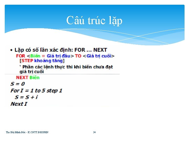 Câú trúc lặp Ths Bùi Minh Đức - K. CNTT. ĐHSPHN 54 