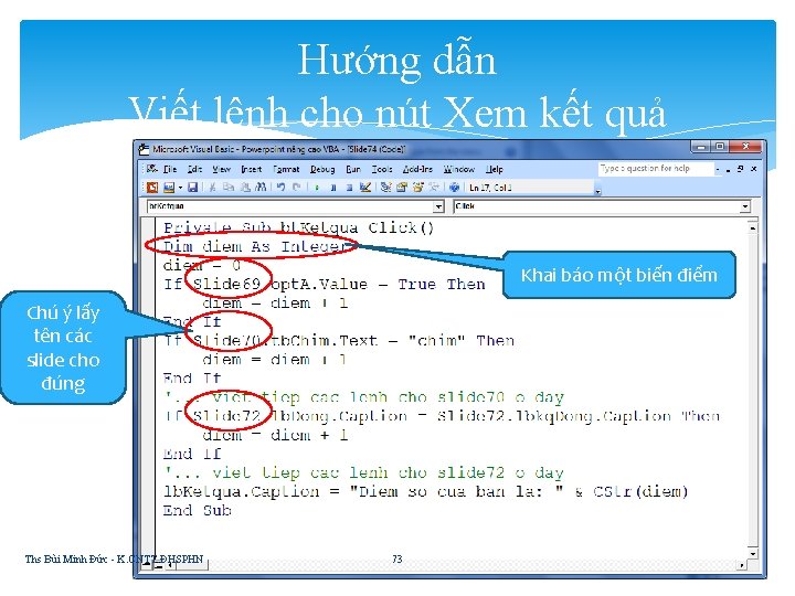 Hướng dẫn Viết lệnh cho nút Xem kết quả Khai báo một biến điểm