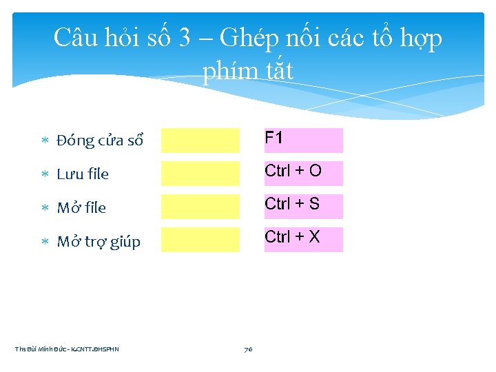 Câu hỏi số 3 – Ghép nối các tổ hợp phím tắt Đóng cửa