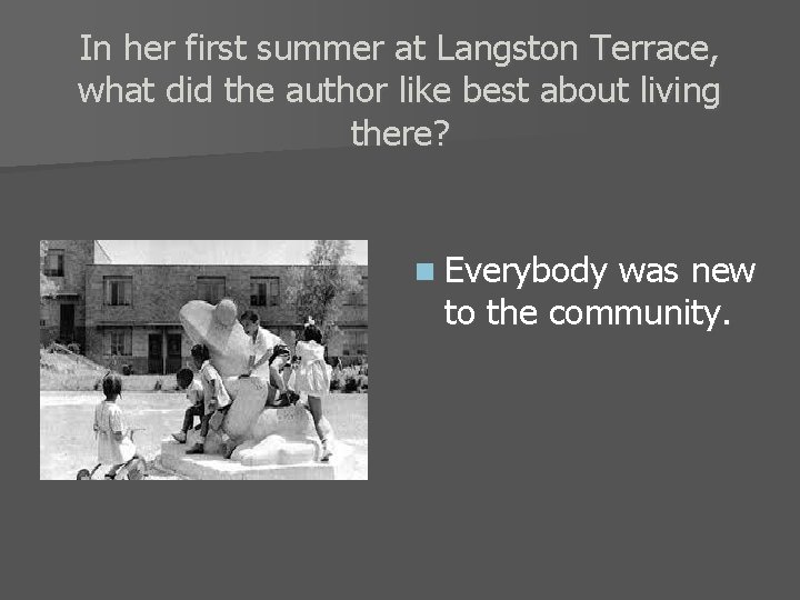 In her first summer at Langston Terrace, what did the author like best about