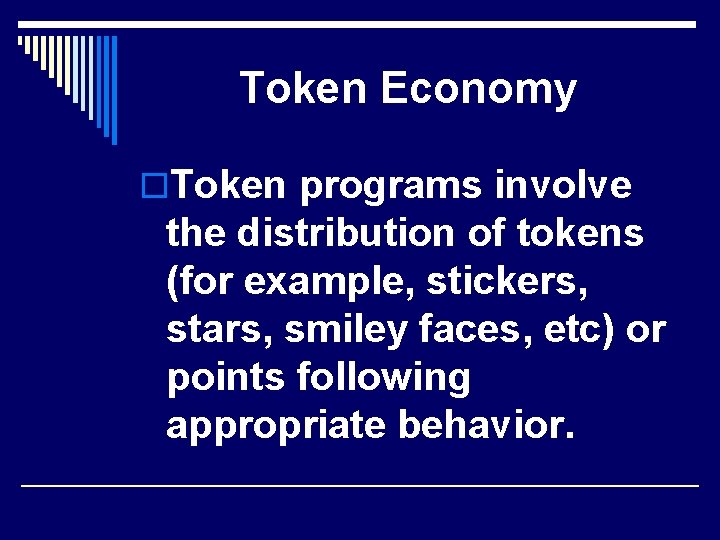 Token Economy o. Token programs involve the distribution of tokens (for example, stickers, stars,