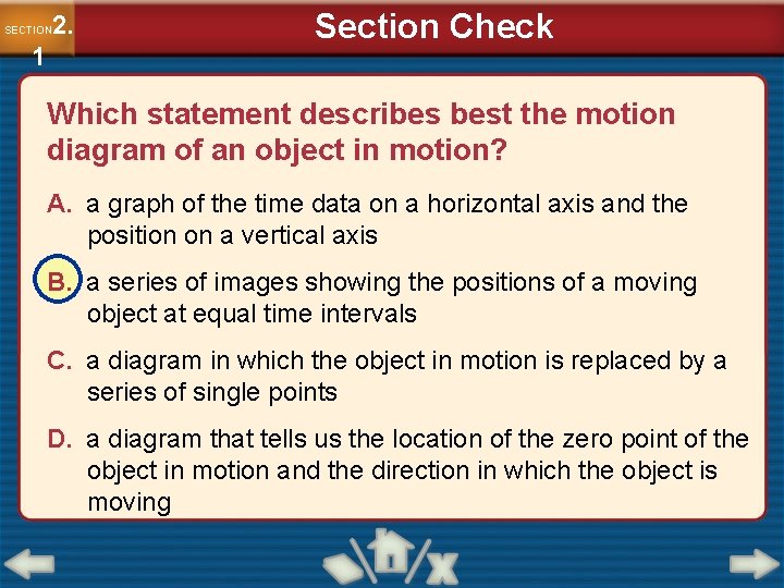 2. SECTION 1 Section Check Which statement describes best the motion diagram of an 2. SECTION 1 Section Check Which statement describes best the motion diagram of an