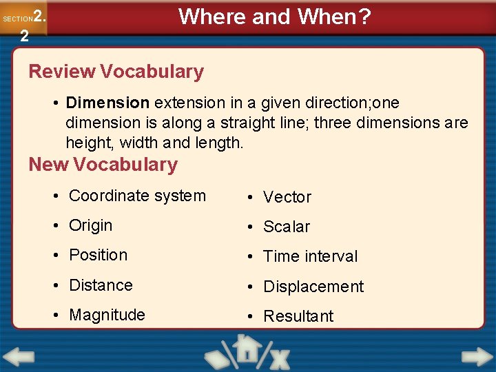 Where and When? 2. SECTION 2 Review Vocabulary • Dimension extension in a given
