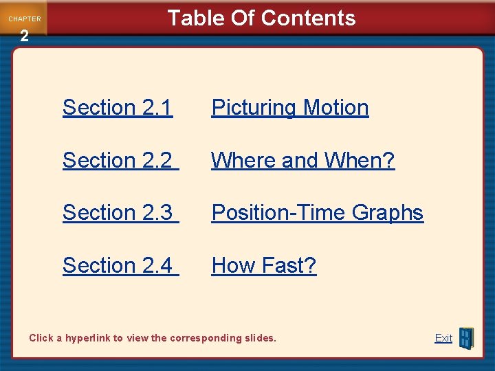 CHAPTER 2 Table Of Contents Section 2. 1 Picturing Motion Section 2. 2 Where