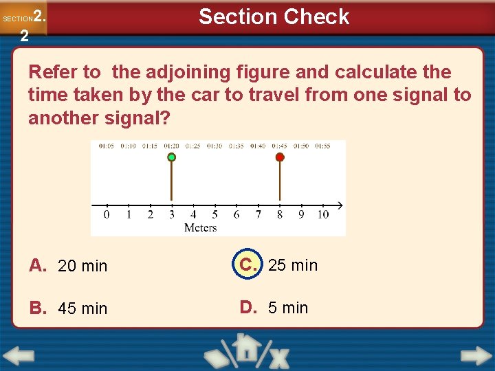 2. SECTION 2 Section Check Refer to the adjoining figure and calculate the time 2. SECTION 2 Section Check Refer to the adjoining figure and calculate the time