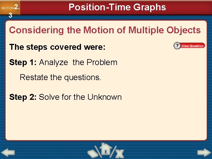 2. SECTION 3 Position-Time Graphs Considering the Motion of Multiple Objects The steps covered