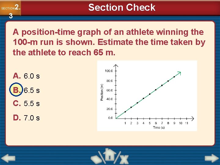2. SECTION 3 Section Check A position-time graph of an athlete winning the 100 2. SECTION 3 Section Check A position-time graph of an athlete winning the 100