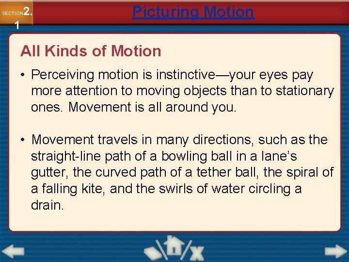 2. SECTION 1 Picturing Motion All Kinds of Motion • Perceiving motion is instinctive—your 2. SECTION 1 Picturing Motion All Kinds of Motion • Perceiving motion is instinctive—your