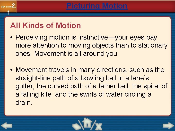 2. SECTION 1 Picturing Motion All Kinds of Motion • Perceiving motion is instinctive—your