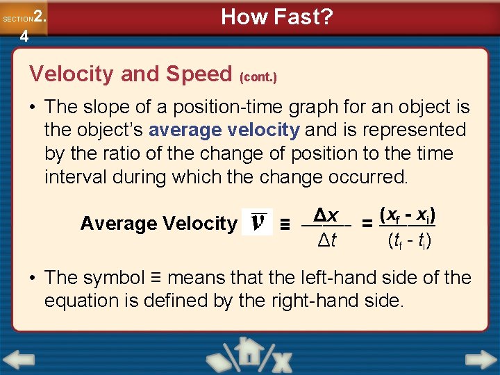 2. SECTION 4 How Fast? Velocity and Speed (cont. ) • The slope of