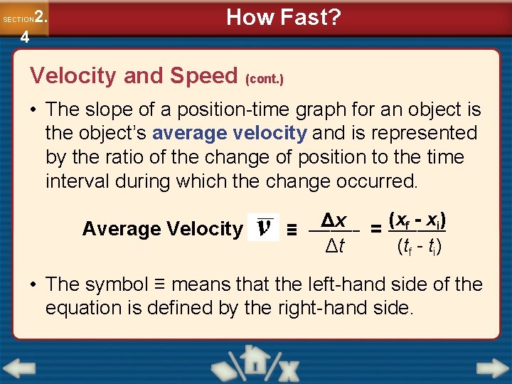 2. SECTION 4 How Fast? Velocity and Speed (cont. ) • The slope of 2. SECTION 4 How Fast? Velocity and Speed (cont. ) • The slope of