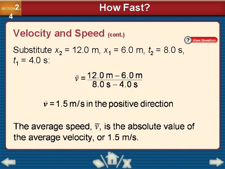 2. SECTION 4 How Fast? Velocity and Speed (cont. ) Substitute x 2 =