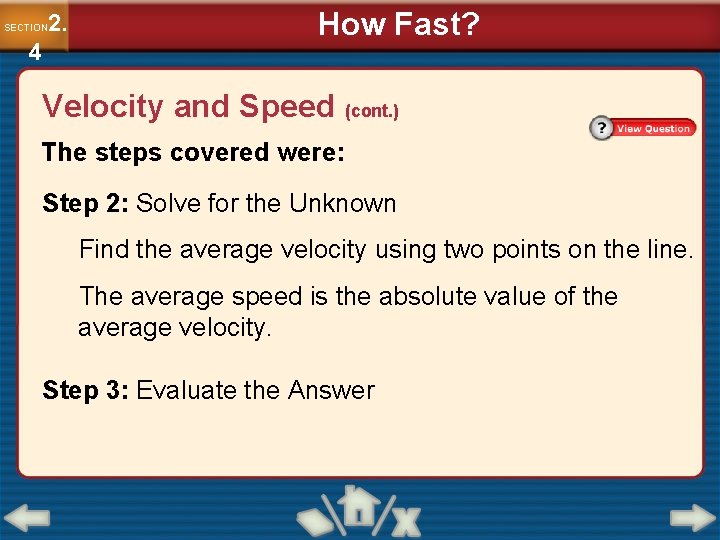 2. SECTION 4 How Fast? Velocity and Speed (cont. ) The steps covered were: