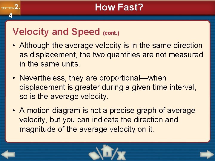 2. SECTION 4 How Fast? Velocity and Speed (cont. ) • Although the average