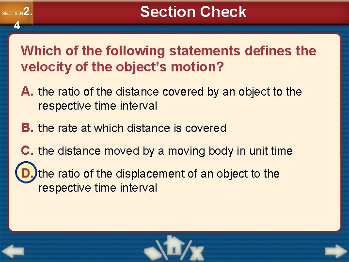 2. SECTION 4 Section Check Which of the following statements defines the velocity of