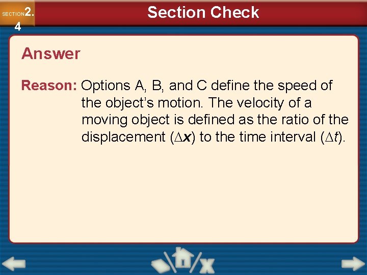2. SECTION 4 Section Check Answer Reason: Options A, B, and C define the 2. SECTION 4 Section Check Answer Reason: Options A, B, and C define the